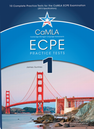 CaMLA ECPE C2 Practice Tests 1 Teacher's Book