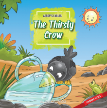 Aesop’s Fables: The Thirsty Crow