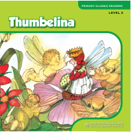 Primary Classic Readers: [Level 2]: Thumbelina