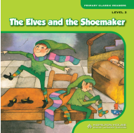 Primary Classic Readers: [Level 2]: The Elves and the Shoemaker