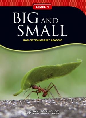 Non-fiction Graded Readers: BIG AND SMALL